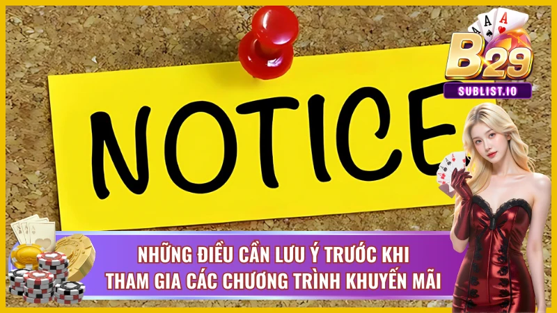 Các lưu ý trước khi tham gia khuyến mãi B29