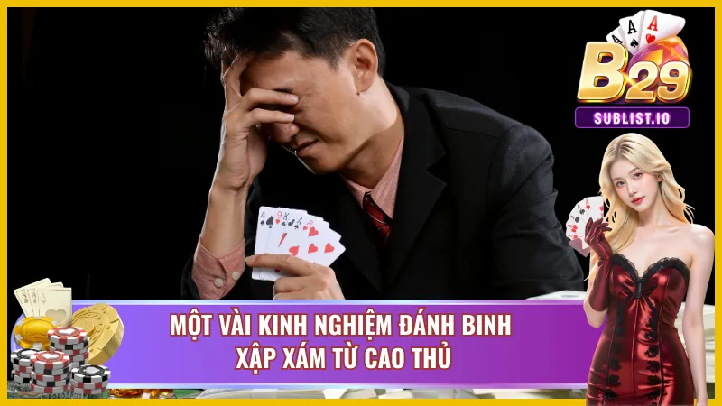 4 mẹo làm chủ ván binh xập xám bạn nên biết