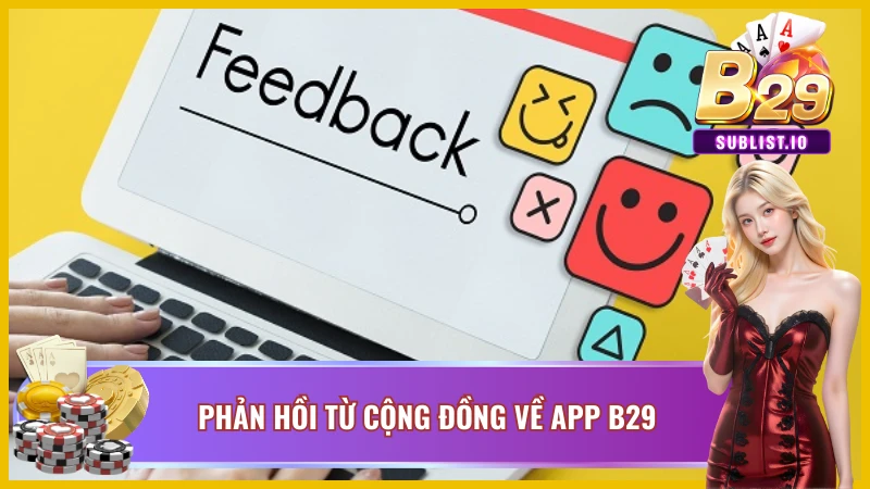 Cộng đồng cược thủ có những đánh giá rất tích cực về app B29