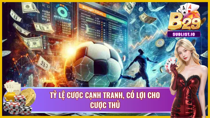 Tỷ lệ cược có lợi cho các cược thủ