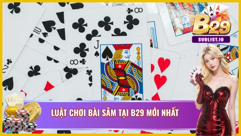 Luật đánh bài Xâm lốc B29 tại B29 cơ bản